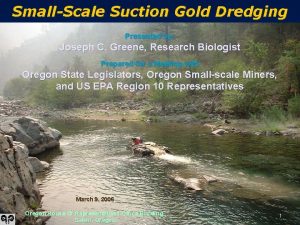 SmallScale Suction Gold Dredging Presented by Joseph C