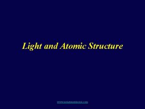 Light and Atomic Structure www assignmentpoint com Light