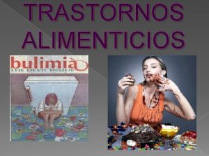 TRASTORNOS ALIMENTICIOS LA ANOREXIA Que es Causa Sntomas