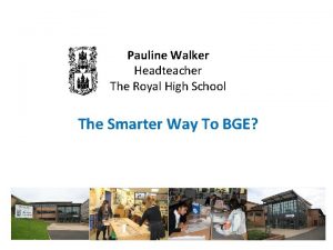 Pauline Walker Headteacher The Royal High School The