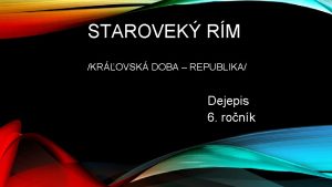 STAROVEK RM KROVSK DOBA REPUBLIKA Dejepis 6 ronk