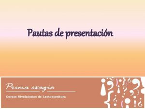 Pautas de presentacin Gua bsica de correccin y