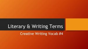 Literary Writing Terms Creative Writing Vocab 4 PROSE