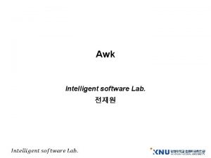 Awk Intelligent software Lab Awk mkdir awk cp