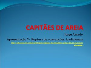 CAPITES DE AREIA Jorge Amado Apresentao V Ruptura