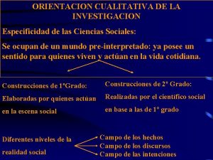 ORIENTACION CUALITATIVA DE LA INVESTIGACION Especificidad de las