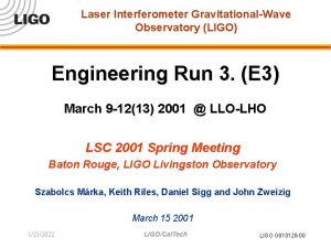 Laser Interferometer GravitationalWave Observatory LIGO Engineering Run 3