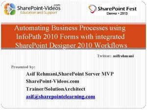 Automating Business Processes using Info Path 2010 Forms