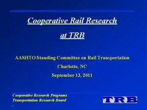 Cooperative Rail Research at TRB AASHTO Standing Committee