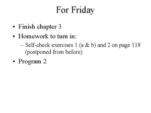 For Friday Finish chapter 3 Homework to turn