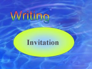Invitation Understanding and Writing Invitation Letters S T