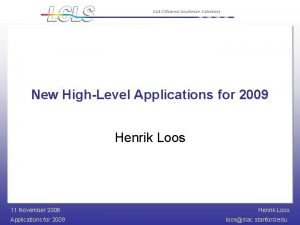 SLAC National Accelerator Laboratory New HighLevel Applications for