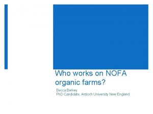 Who works on NOFA organic farms Becca Berkey