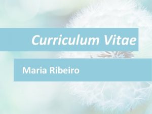 Curriculum Vitae Maria Ribeiro Dados Pessoais NOME Ribeiro