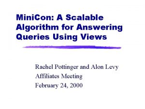 Mini Con A Scalable Algorithm for Answering Queries