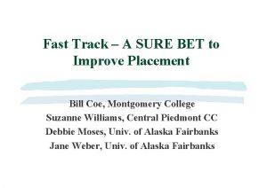 Fast Track A SURE BET to Improve Placement