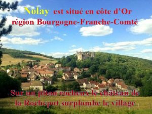 Nolay est situ en cte dOr rgion BourgogneFrancheComt
