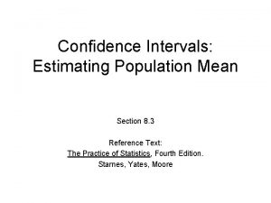 Confidence Intervals Estimating Population Mean Section 8 3