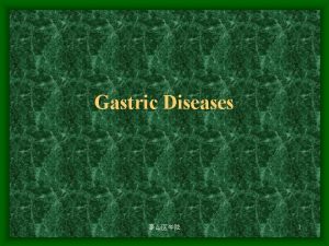Gastric Diseases 1 Pay attention Gastric Ulcer Carcinoma