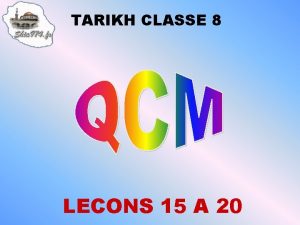 TARIKH CLASSE 8 LECONS 15 A 20 Mouawiah