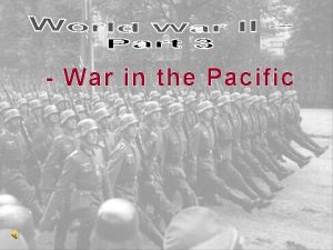 War in the Pacific Battle Of The Pacific