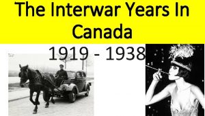 The Interwar Years In Canada 1919 1938 Do