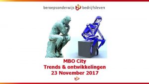 MBO City Trends ontwikkelingen 23 November 2017 Inhoud