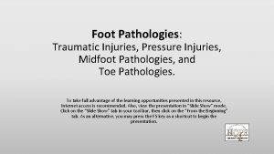 Foot Pathologies Traumatic Injuries Pressure Injuries Midfoot Pathologies