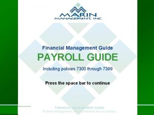 Financial Management Guide PAYROLL GUIDE Including policies 7300