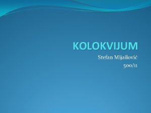 KOLOKVIJUM Stefan Mijailovi 50011 Cedulja 53 a Raunar