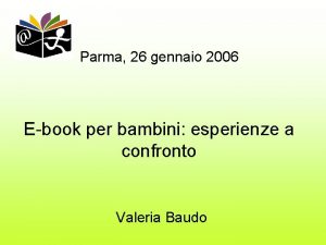 Parma 26 gennaio 2006 Ebook per bambini esperienze