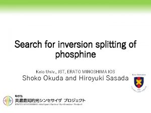 Search for inversion splitting of phosphine Keio Univ