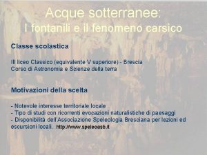 Acque sotterranee I fontanili e il fenomeno carsico