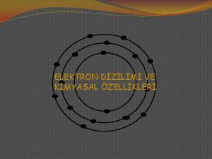 ELEKTRON DZLM VE KMYASAL ZELLKLER ELEKTRON ALIVER VE