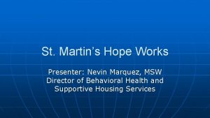 St Martins Hope Works Presenter Nevin Marquez MSW