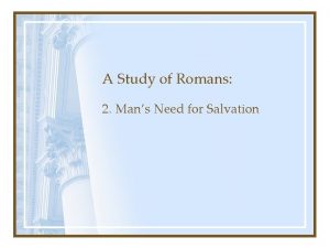 A Study of Romans 2 Mans Need for
