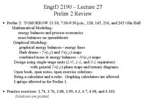 Engr D 2190 Lecture 27 Prelim 2 Review