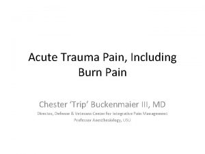 Acute Trauma Pain Including Burn Pain Chester Trip