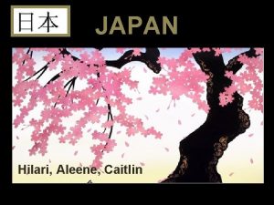 JAPAN Hilari Aleene Caitlin JAPAN Culture Family Community