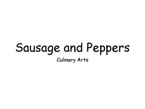 Sausage and Peppers Culinary Arts Ingredients 1 tablespoon