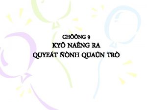 CHNG 9 KY NANG RA QUYET NH QUAN