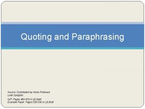 Quoting and Paraphrasing Source Contributed by Hinds Professor