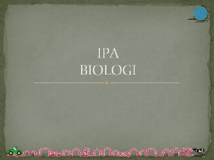 IPA BIOLOGI PENYUSUN Fajar Aditya Rachman MTs Negeri