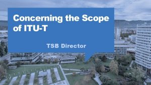 Concerning the Scope of ITUT TSB Director Open