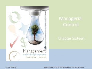 Managerial Control Chapter Sixteen Mc GrawHillIrwin Copyright 2011