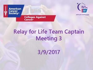 Relay for Life Team Captain Meeting 3 392017