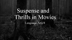 Suspense and Thrills in Movies Language Arts 8