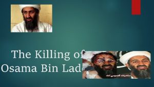 The Killing of Osama Bin Laden Who is