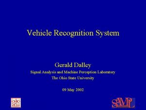 Vehicle Recognition System Gerald Dalley Signal Analysis and