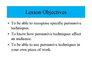 Lesson Objectives To be able to recognise specific
